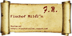 Fischof Milán névjegykártya
